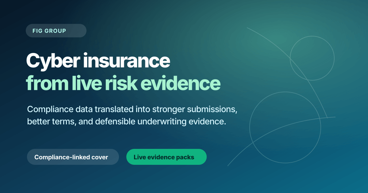 Insurer-Grade Compliance Evidence UK | Fig Group